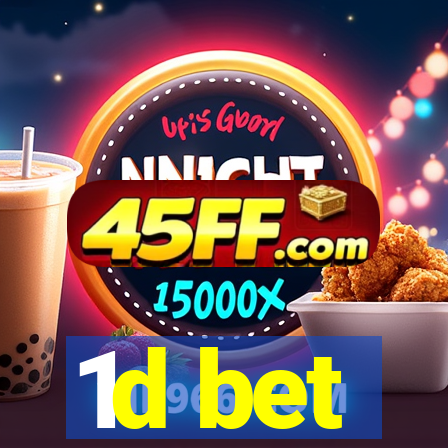 1d bet